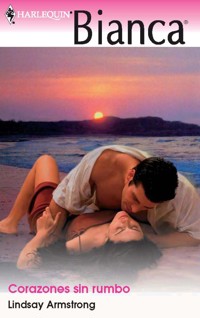 Corazones sin rumbo - Lindsay Armstrong - E-Book