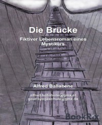 Die Brücke - Alfred Ballabene - kostenlos E-Book