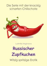 Russischer Zupfkuchen - Ludmilla Vaginowa - E-Book