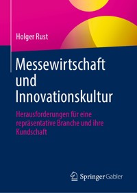 Messewirtschaft und Innovationskultur - Holger Rust - E-Book