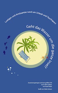 Geht das Wasser um die ganze Insel? - Frank Thiele - E-Book
