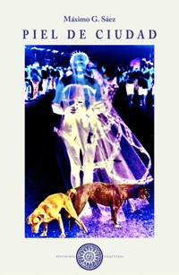 Piel de Ciudad - Máximo G. Sáez - E-Book