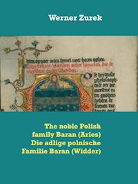 The noble Polish family Baran (Aries) Die adlige polnische Familie Baran (Widder) - Werner Zurek - E-Book
