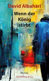 Wenn der König stirbt - David Albahari - E-Book