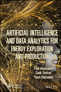 Artificial Intelligence and Data Analytics for Energy Exploration and Production - Fred Aminzadeh - E-Book