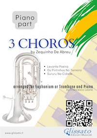 Piano parts "3 Choros" by Zequinha De Abreu for Euphonium and Piano - Zequinha de Abreu - E-Book