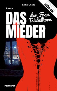 Das Mieder der Frau Triebelhorn - Esther Oberle - E-Book