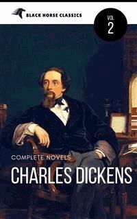 Charles Dickens: The Complete Novels (Black Horse Classics) - Charles Dickens. - E-Book