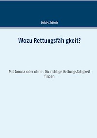 Wozu Rettungsfähigkeit? - Dirk M. Zebisch - E-Book