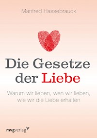 Die Gesetze der Liebe - Manfred Hassebrauck - E-Book