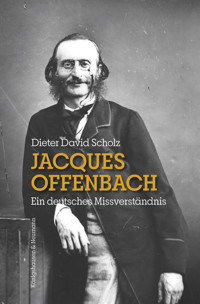 Jacques Offenbach - Dieter David Scholz - E-Book