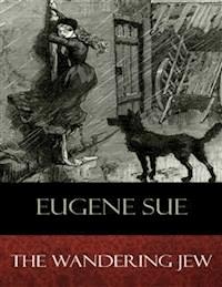 The Wandering Jew - Eugene Sue - E-Book