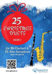 25 Christmas Duets for Bb Clarinet & Alto Sax - volume 2 - Christmas Carols - E-Book