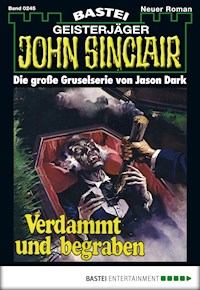 John Sinclair 245 - Jason Dark - E-Book