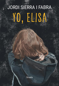 Yo, Elisa - Jordi Sierra i Fabra - E-Book