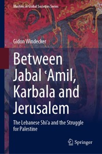 Between Jabal ʿAmil, Karbala and Jerusalem - Gidon Windecker - E-Book