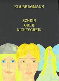 Schein oder Nichtschein - Kim Bergmann - E-Book
