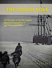 The South Pole - Roald Amundsen - E-Book