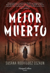 Mejor muerto - Susana Rodríguez Lezaun - E-Book