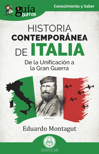 GuíaBurros: Historia contemporánea de Italia - Eduardo Montagut - E-Book