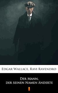 Der Mann, der seinen Namen änderte - Ravi Ravendro - E-Book