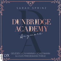 Anymore - Dunbridge Academy, Teil 4 (Ungekürzt) - Sarah Sprinz - Hörbuch