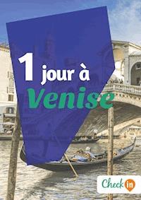 1 jour à Venise - Cécile Cavaleri - E-Book