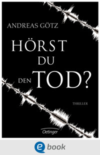 Hörst du den Tod? - Andreas Götz - E-Book