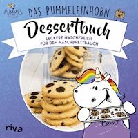 Das Pummeleinhorn-Dessertbuch - Pummeleinhorn - E-Book