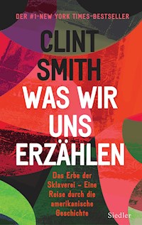 Was wir uns erzählen - Clint Smith - E-Book