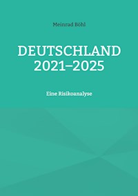 Deutschland 2021-2025 - Meinrad Böhl - E-Book