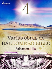 Varias obras de Baldomero Lillo IV - Baldomero Lillo - E-Book