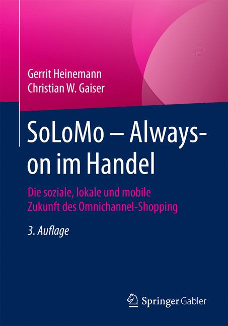 SoLoMo – Always-on im Handel - Gerrit Heinemann - E-Book