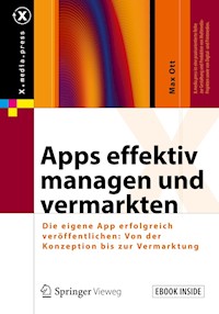 Apps effektiv managen und vermarkten - Max Ott - E-Book