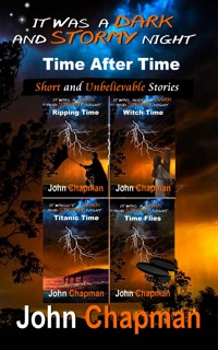 It was a dark and stormy night- Time after Time - John Chapman - E-Book