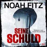 Seine Schuld - Noah Fitz - Hörbuch