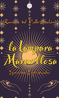 La Lámpara Maravillosa - Ramón Del Valle Inclán - E-Book