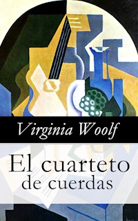 El cuarteto de cuerdas - Virginia Woolf - E-Book