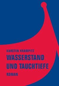Wasserstand und Tauchtiefe - Karsten Krampitz - E-Book