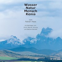 Wasser Natur Mensch Kenia - Fabian Haas - E-Book