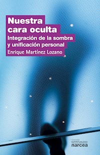 Nuestra cara oculta - Enrique Martínez Lozano - E-Book