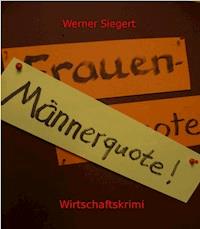 Männerquote - Werner Siegert - E-Book