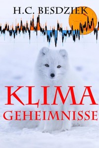 Klima Geheimnisse - H.C. Besdziek - E-Book