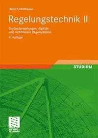 Regelungstechnik II - Heinz Unbehauen - E-Book