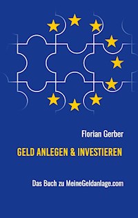 Geld anlegen & investieren - Florian Gerber - E-Book
