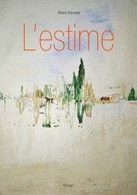 L'estime - Albane Sauvage - E-Book
