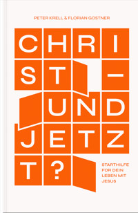 Christ – und jetzt? - Peter Krell - E-Book