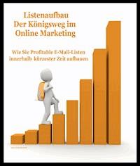Listenaufbau "Der Königsweg im Online Marketing" - Ewald Marschall - E-Book