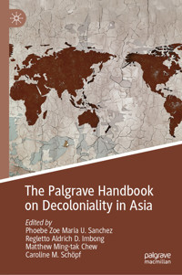 The Palgrave Handbook on Decoloniality in Asia -  - E-Book