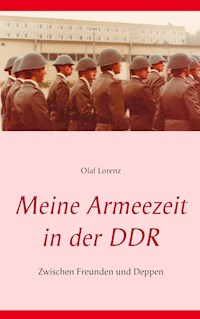Meine Armeezeit in der DDR - Olaf Lorenz - E-Book